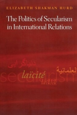 Politics of Secularism in International Relations