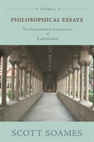 Philosophical Essays, Volume 2 The Philosophical Significance of Language