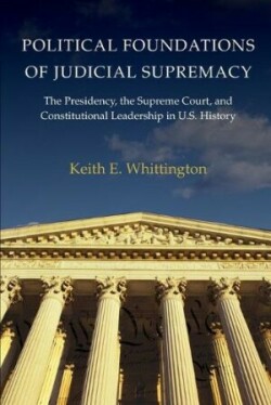 Political Foundations of Judicial Supremacy