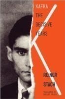 Kafka The Decisive Years