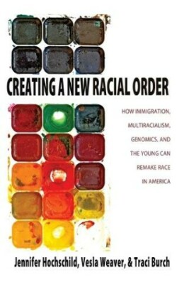 Creating a New Racial Order
