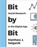 Bit by Bit Social Research in the Digital Age