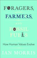 Foragers, Farmers, and Fossil Fuels