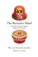 Recursive Mind The Origins of Human Language, Thought, and Civilization - Updated Edition