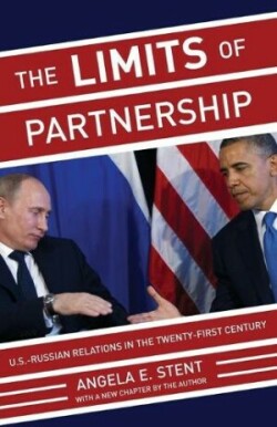 Limits of Partnership : U.S.-Russian Relations in the Twenty-First Century