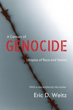 A century of genocide: utopias of race and nation Princeton