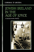 Jewish Ireland in the Age of Joyce