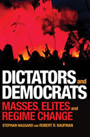 Dictators and Democrats Masses, Elites, and Regime Change