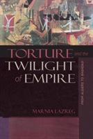 Torture and the Twilight of Empire