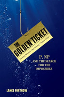 The Golden Ticket P, NP, and the Search for the Impossible