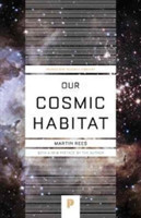 Our Cosmic Habitat