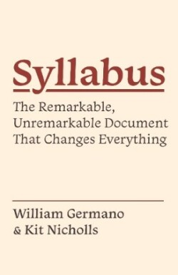 Syllabus The Remarkable, Unremarkable Document That Changes Everything