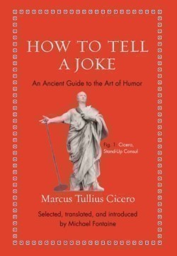 How to Tell a Joke - An Ancient Guide to the Art of Humor