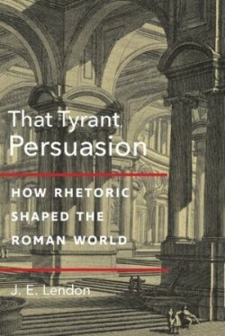 That Tyrant, Persuasion