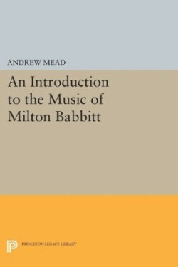 Introduction to the Music of Milton Babbitt