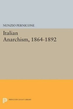 Italian Anarchism, 1864-1892