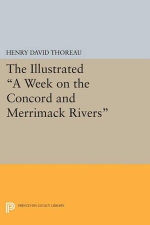 Illustrated A Week on the Concord and Merrimack Rivers