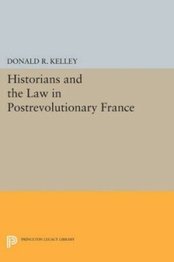 Historians and the Law in Postrevolutionary France