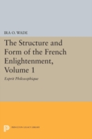 Structure and Form of the French Enlightenment, Volume 1