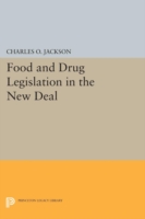 Food and Drug Legislation in the New Deal