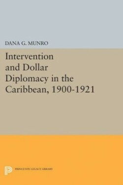 Intervention and Dollar Diplomacy in the Caribbean, 1900-1921