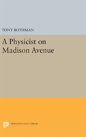 Physicist on Madison Avenue