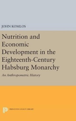 Nutrition and Economic Development in the Eighteenth-Century Habsburg Monarchy