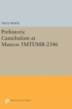 Prehistoric Cannibalism at Mancos 5MTUMR-2346