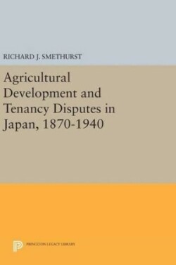 Agricultural Development and Tenancy Disputes in Japan, 1870-1940