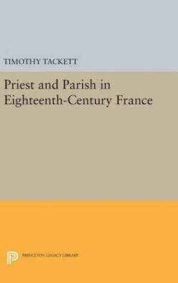 Priest and Parish in Eighteenth-Century France