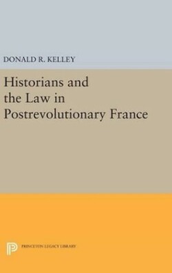 Historians and the Law in Postrevolutionary France