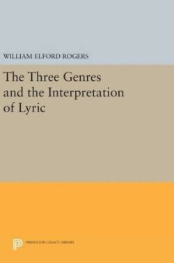 Three Genres and the Interpretation of Lyric