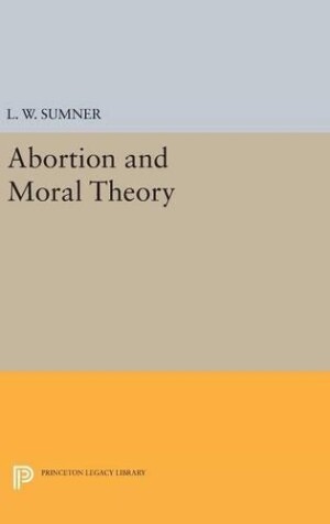 Abortion and Moral Theory