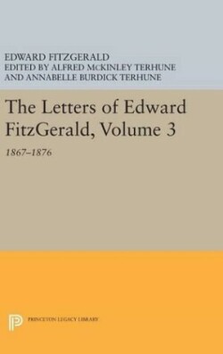 Letters of Edward Fitzgerald, Volume 3