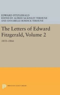 Letters of Edward Fitzgerald, Volume 2