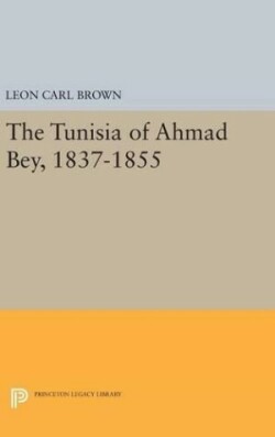 Tunisia of Ahmad Bey, 1837-1855