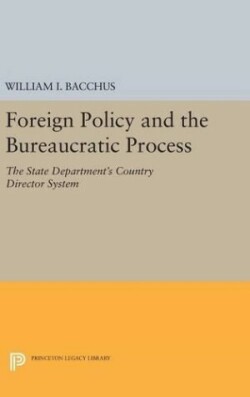 Foreign Policy and the Bureaucratic Process