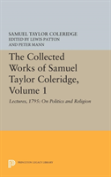 Collected Works of Samuel Taylor Coleridge, Volume 1