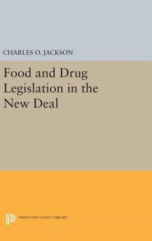 Food and Drug Legislation in the New Deal