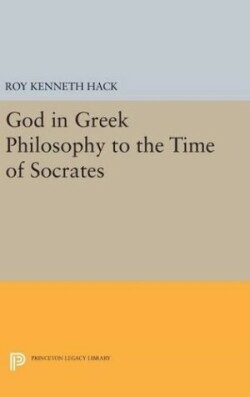 God in Greek Philosophy to the Time of Socrates