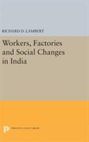 Workers, Factories and Social Changes in India