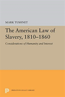 American Law of Slavery, 1810-1860