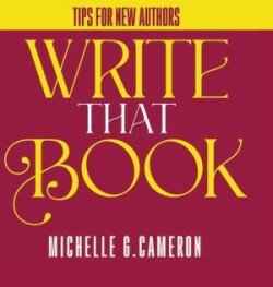 Write That Book Tips For New Authors
