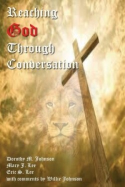 Reaching God Through Conversation