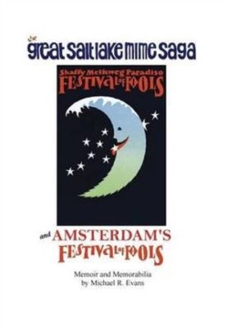 Great Salt Lake Mime Saga and Amsterdam's Festival of Fools