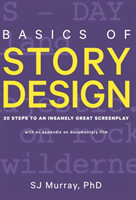 Basics of Story Design 20 Steps to an Insanely Great Screenplay