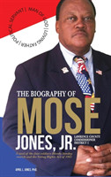 Biography of Mose Jones Jr., Lawrence County Commissioner of District 1