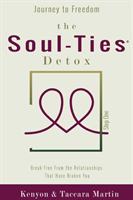 Journey to Freedom, The Soul-Ties(TM) Detox