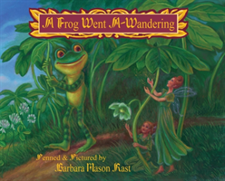 Frog Went A-Wandering
