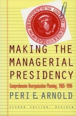 Making the Managerial Presidency